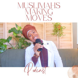 Podcast thumbnail for Muslimahs Making Moves