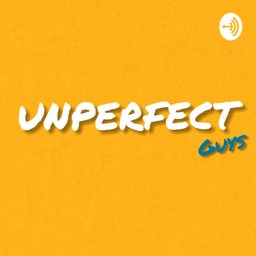 Podcast thumbnail for Unperfect Guys