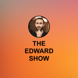 Podcast thumbnail for The Edward Show