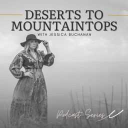 Podcast thumbnail for Deserts to Mountaintops Podcast