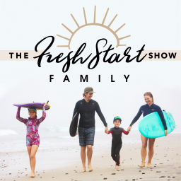 Podcast thumbnail for Fresh Start Family Show