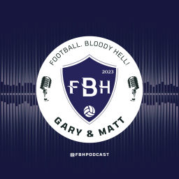 Podcast thumbnail for Football. Bloody Hell!