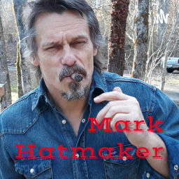 Podcast thumbnail for Mark Hatmaker: Rough and Tumble Raconteur