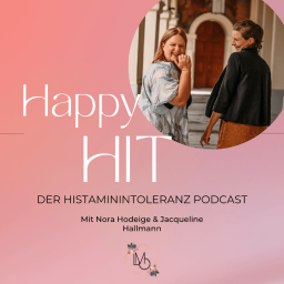 Podcast thumbnail for Happy HIT - Der Histaminintoleranz Podcast