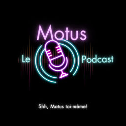 Podcast thumbnail for Motus - Le Podcast