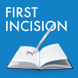 Podcast thumbnail for First Incision
