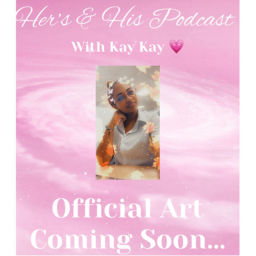 Podcast thumbnail for Her's And His💗