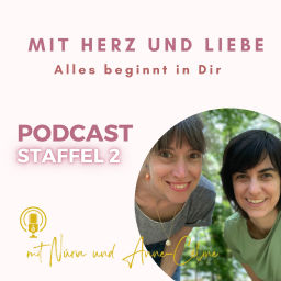 Podcast thumbnail for Mit Herz und Liebe - Alles beginnt in Dir