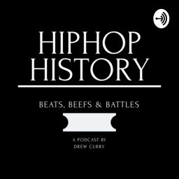 Podcast thumbnail for Hip Hop History by Drew Curry