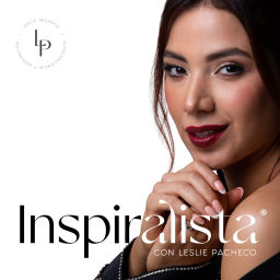 Podcast thumbnail for Inspiralista con Leslie Pacheco