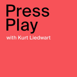Podcast thumbnail for Press Play with Kurt Liedwart