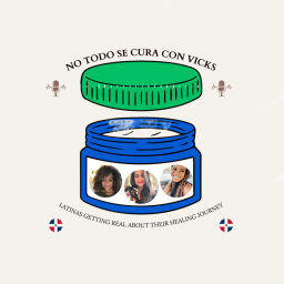 Podcast thumbnail for No Todo Se Cura Con Vicks's Podcast