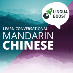 Podcast thumbnail for Learn Mandarin Chinese - LinguaBoost