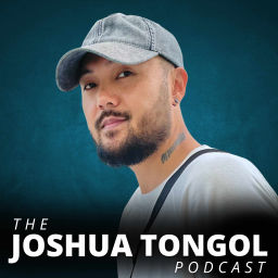 Podcast thumbnail for The Joshua Tongol Podcast