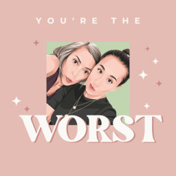 Podcast thumbnail for You're the Worst