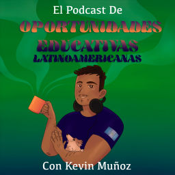 Podcast thumbnail for El podcast de oportunidades educativas latinoamericanas