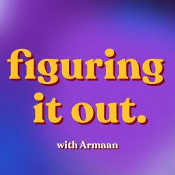 Podcast thumbnail for figuring it out.
