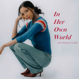 Podcast thumbnail for In Her Own World