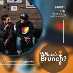 Podcast thumbnail for Where's Brunch? Podcast