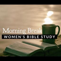 Podcast thumbnail for Morning Break Bible Study