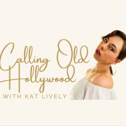Podcast thumbnail for Calling Old Hollywood