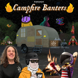 Podcast thumbnail for Campfire Banters ⛺️🔥🎙