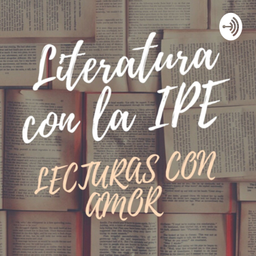 Podcast thumbnail for Literatura con la IPE