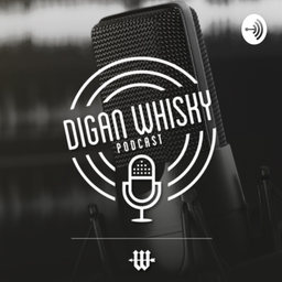 Podcast thumbnail for Digan Whisky