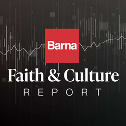 Podcast thumbnail for The Barna Faith and Culture Report