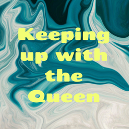 Podcast thumbnail for Keeping up with the Queen