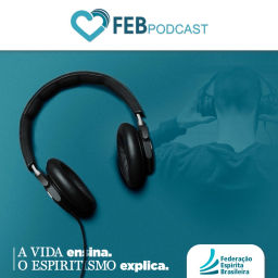 Podcast thumbnail for A Vida Ensina. O Espiritismo Explica.