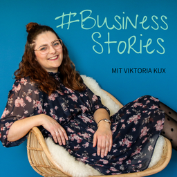 Podcast thumbnail for #BusinessStories mit Viktoria Kux