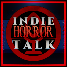Podcast thumbnail for Indie Horror Talk Podcast