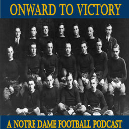 Podcast thumbnail for Onward to Victory: A Notre Dame Football Podcast