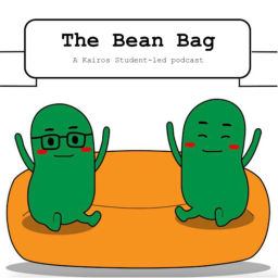 Podcast thumbnail for The Bean Bag, A Kairos Student-led Podcast