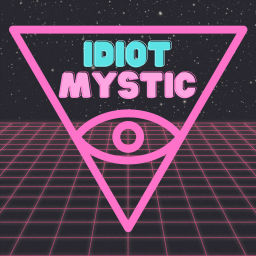 Podcast thumbnail for Idiot Mystic