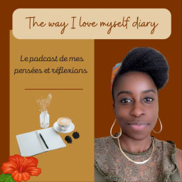 Podcast thumbnail for The Way I Love Myself diary