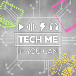 Podcast thumbnail for TECH ME IF YOU CAN