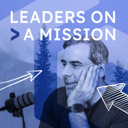 Podcast thumbnail for Leaders on a Mission