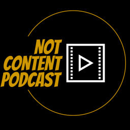 Podcast thumbnail for Not Content Podcast