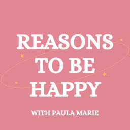 Podcast thumbnail for Reasons To Be Happy