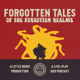 Podcast thumbnail for Forgotten Tales of the Forgotten Realms - A Dungeons & Dragons Podcast