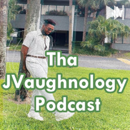 Podcast thumbnail for Tha JVaughnology Podcast