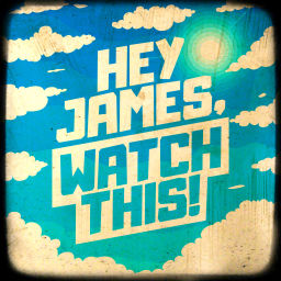 Podcast thumbnail for Hey James, Watch This!