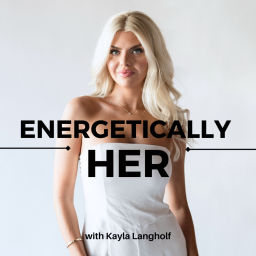 Podcast thumbnail for Energetically Her