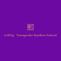 Podcast thumbnail for LGBTQ+ 🌈 Transgender Rainbow Podcast