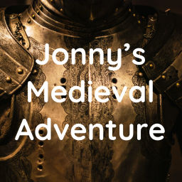 Podcast thumbnail for Jonny's Medieval Adventure