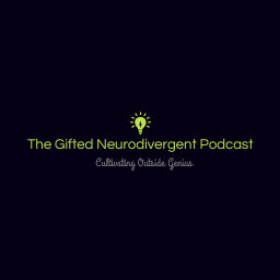 Podcast thumbnail for The Gifted Neurodivergent Podcast
