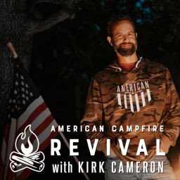 Podcast thumbnail for The American Campfire Revival with Kirk Cameron