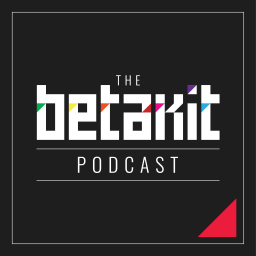 Podcast thumbnail for The BetaKit Podcast Channel